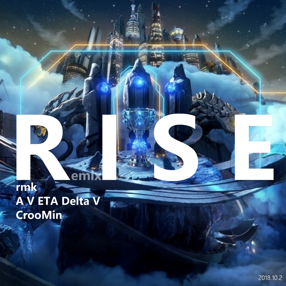 英雄联盟-LOL S8 RISE-登峰造极境（rmk Remix）