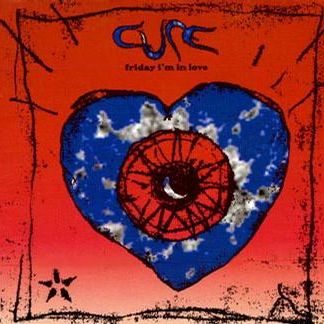 Friday I'm in Love [Single]