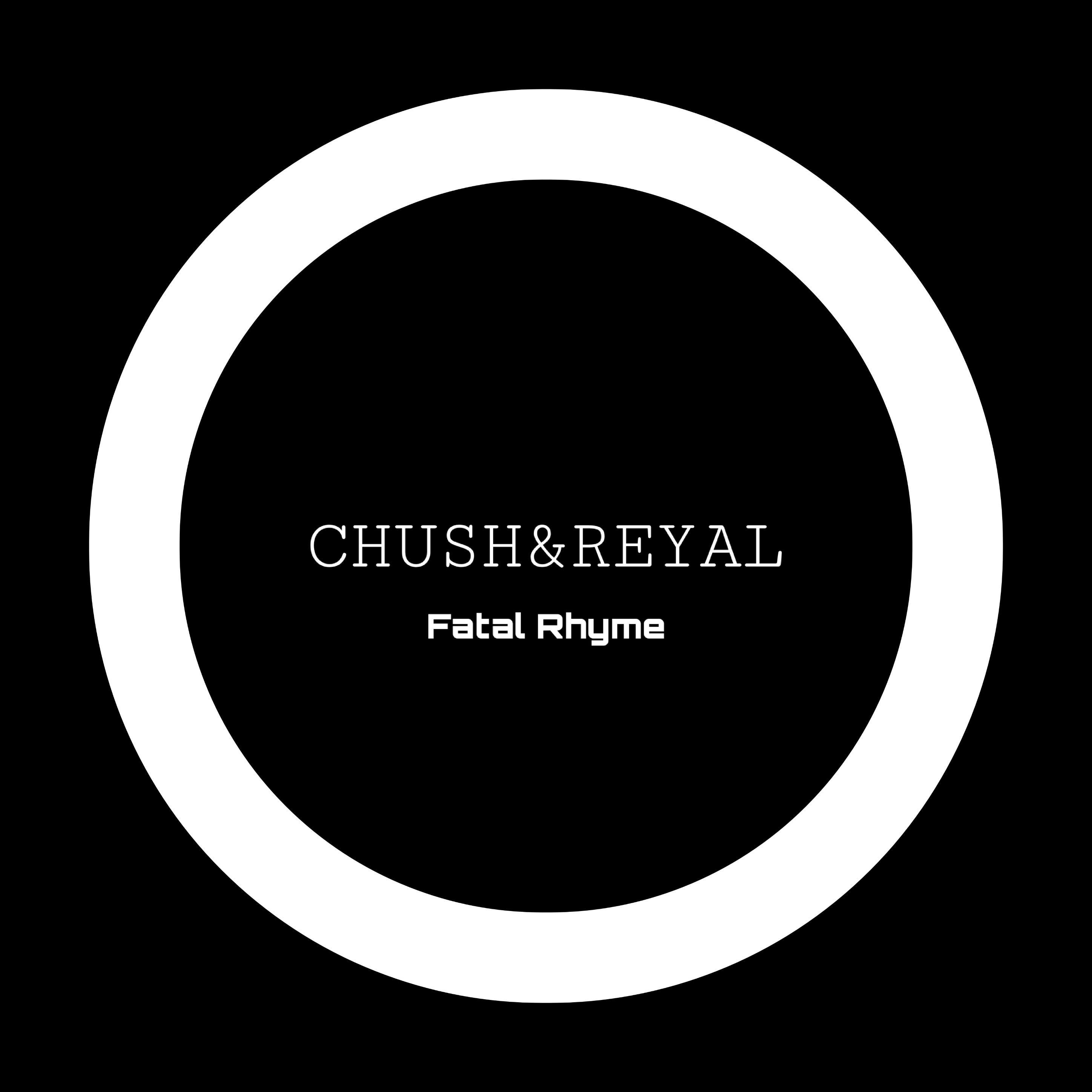 CHUSH&REYAL