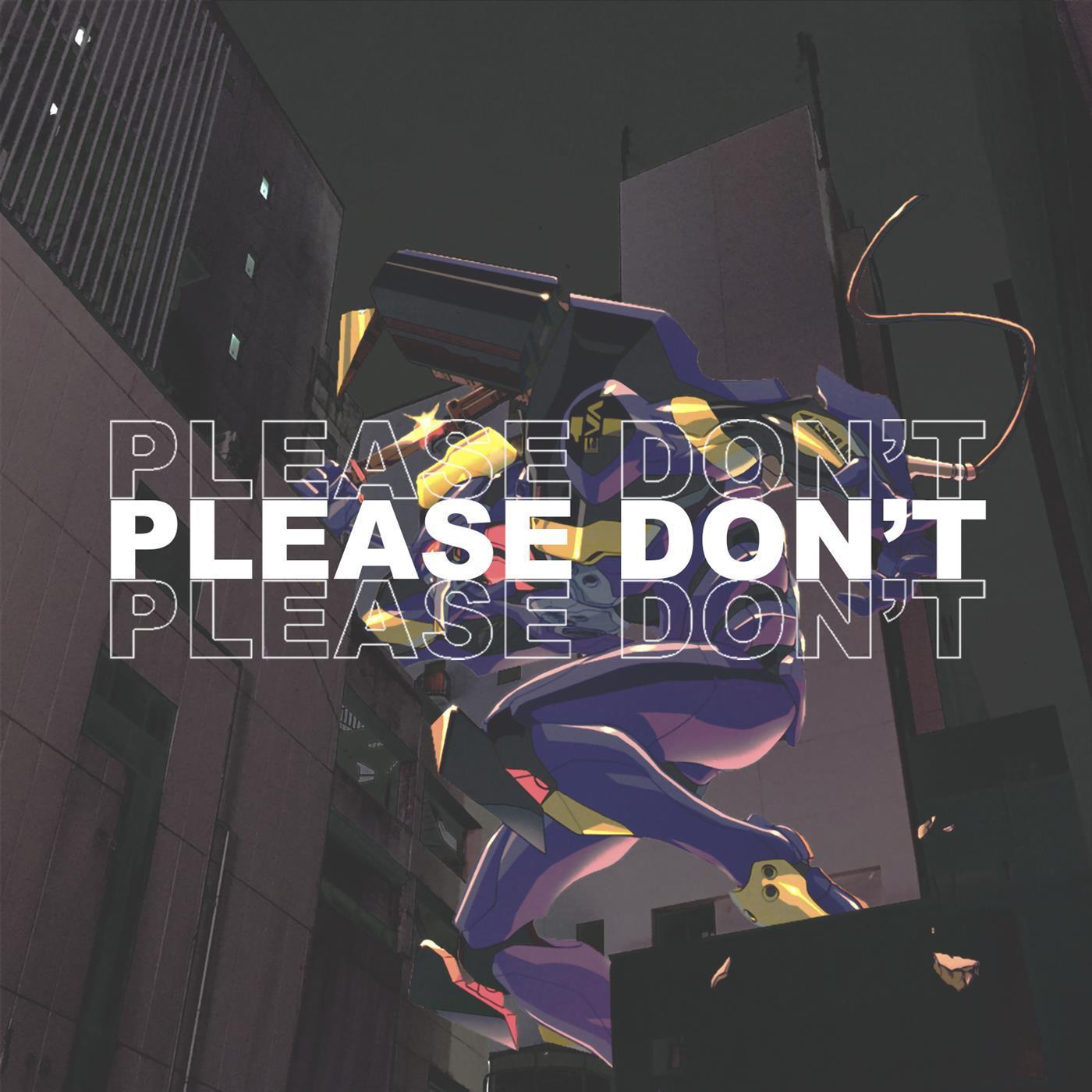 Please Don't
