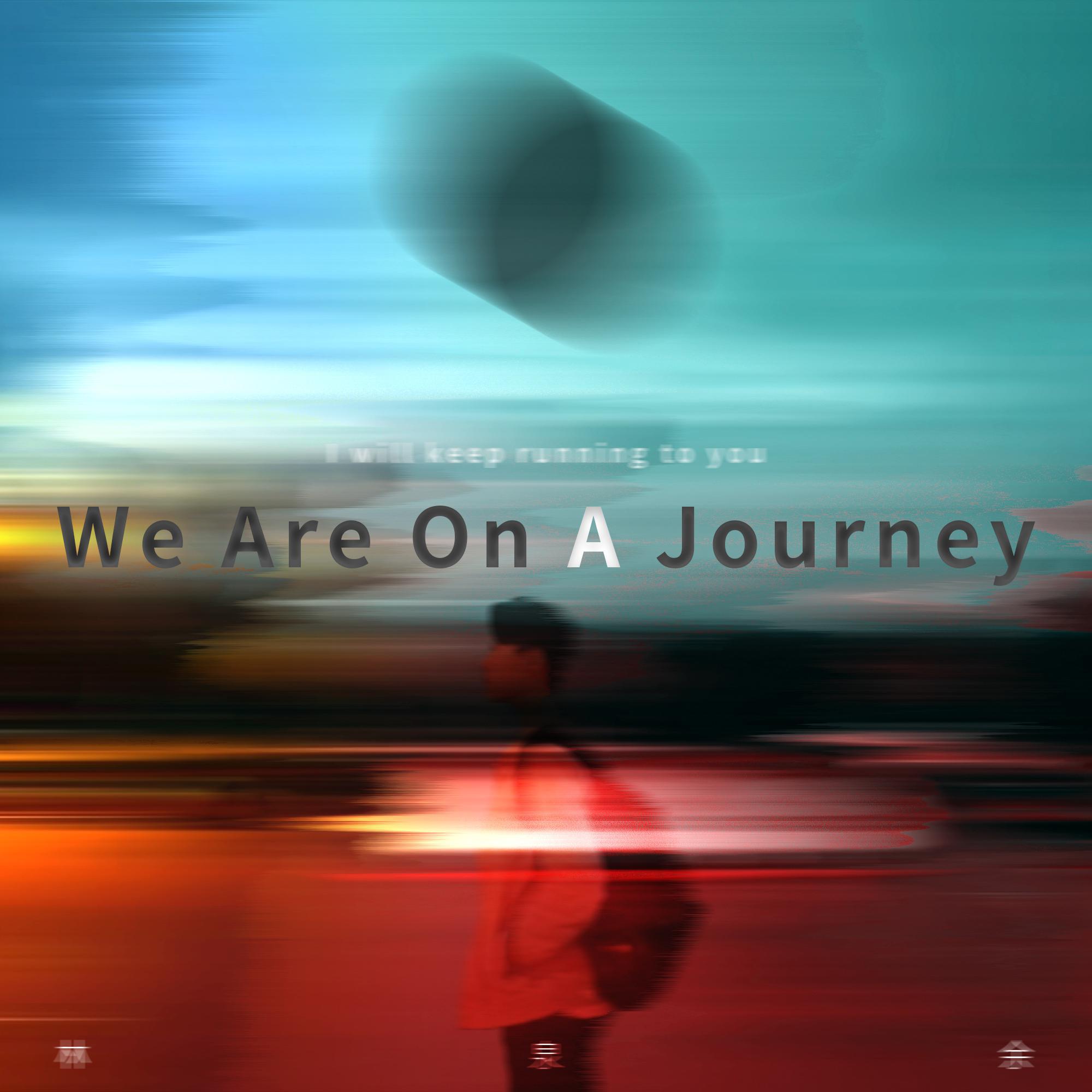 We Are On A Journey