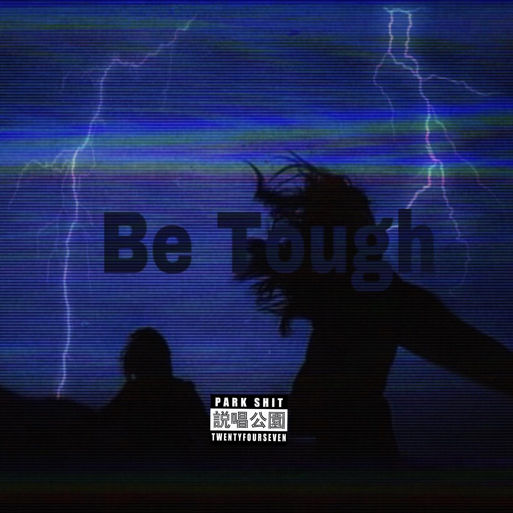 Be Tough