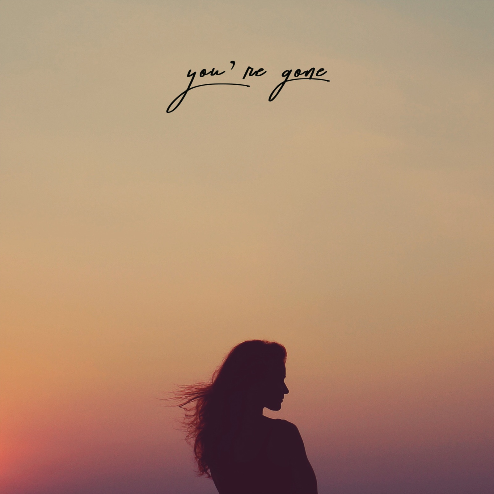 you’re gone