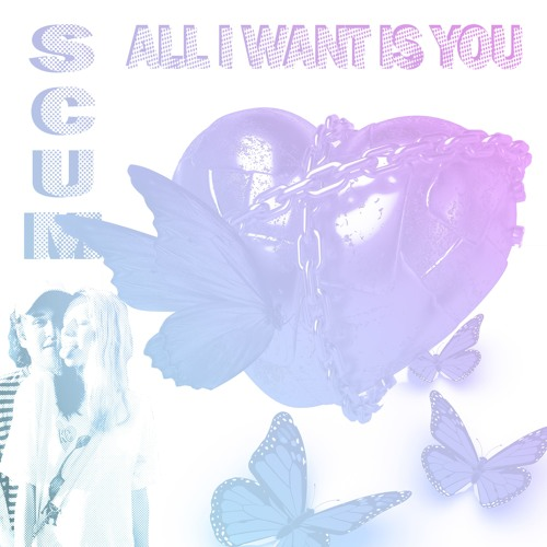 all i want is you