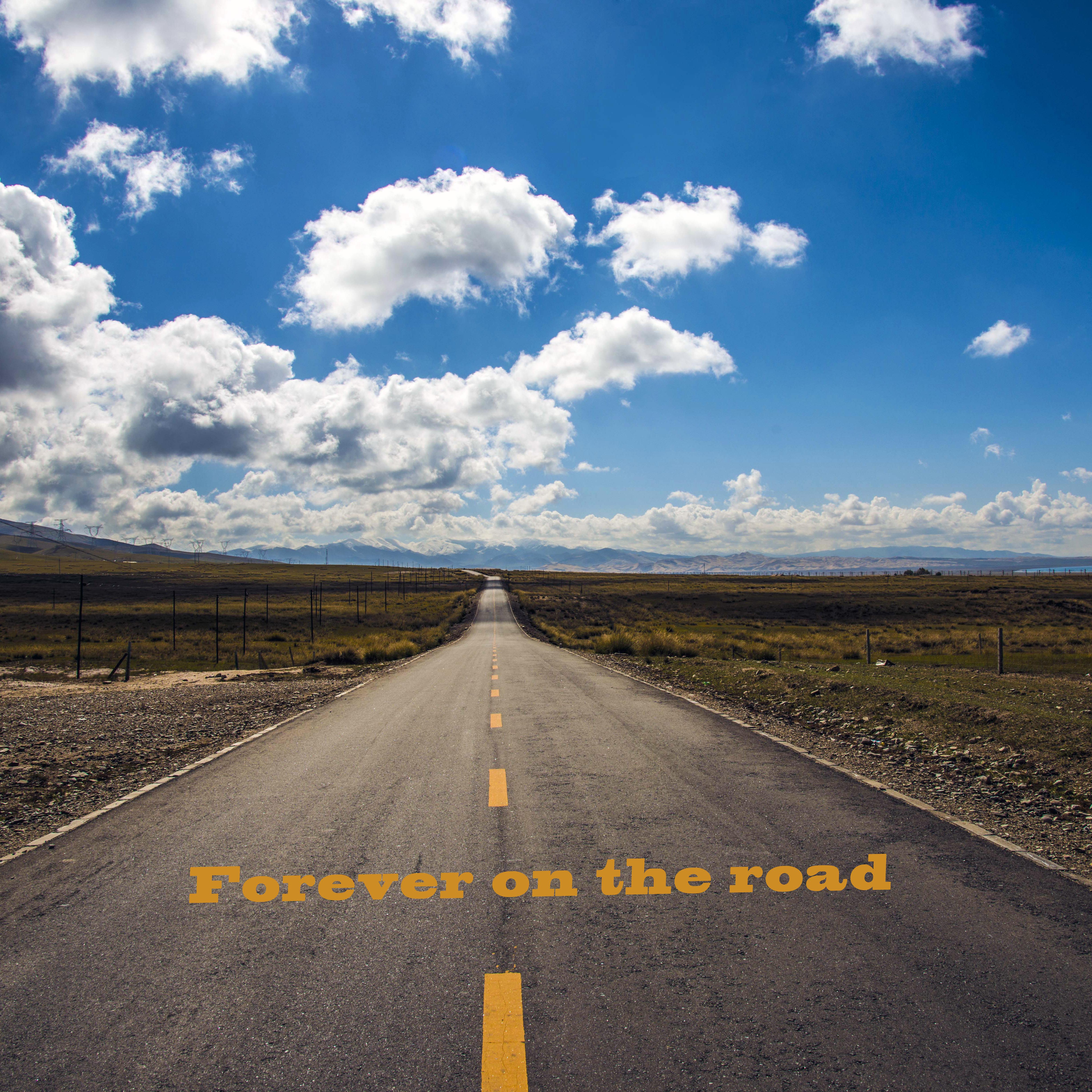 Forever on the road