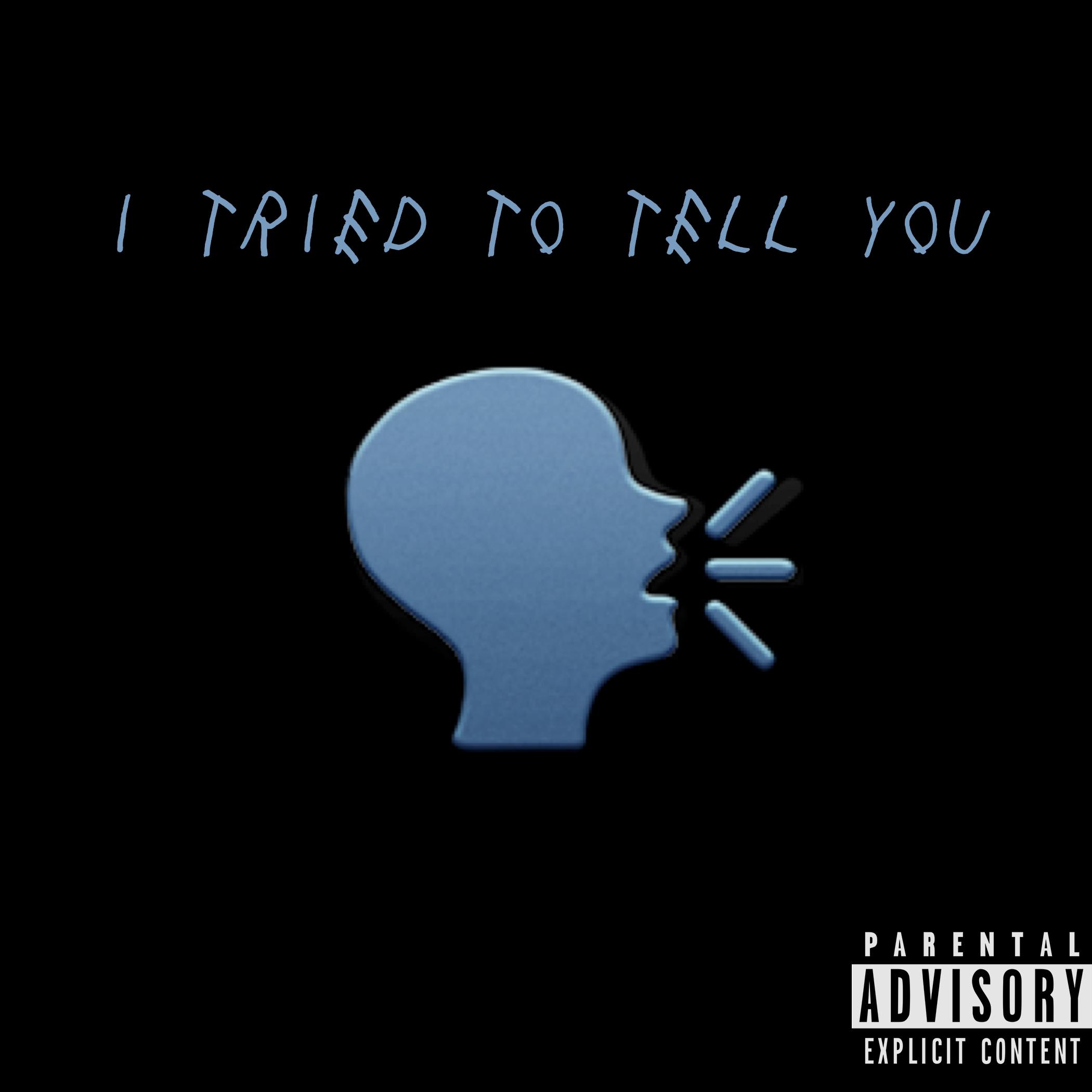 I Tried to Tell You
