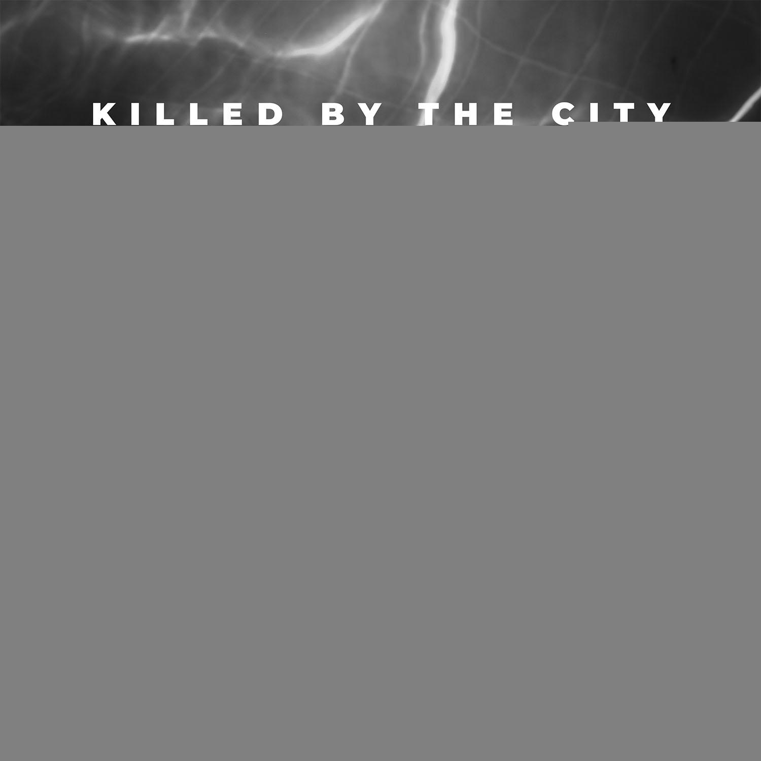 Killed By The City
