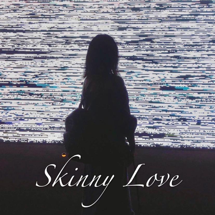Skinny Love