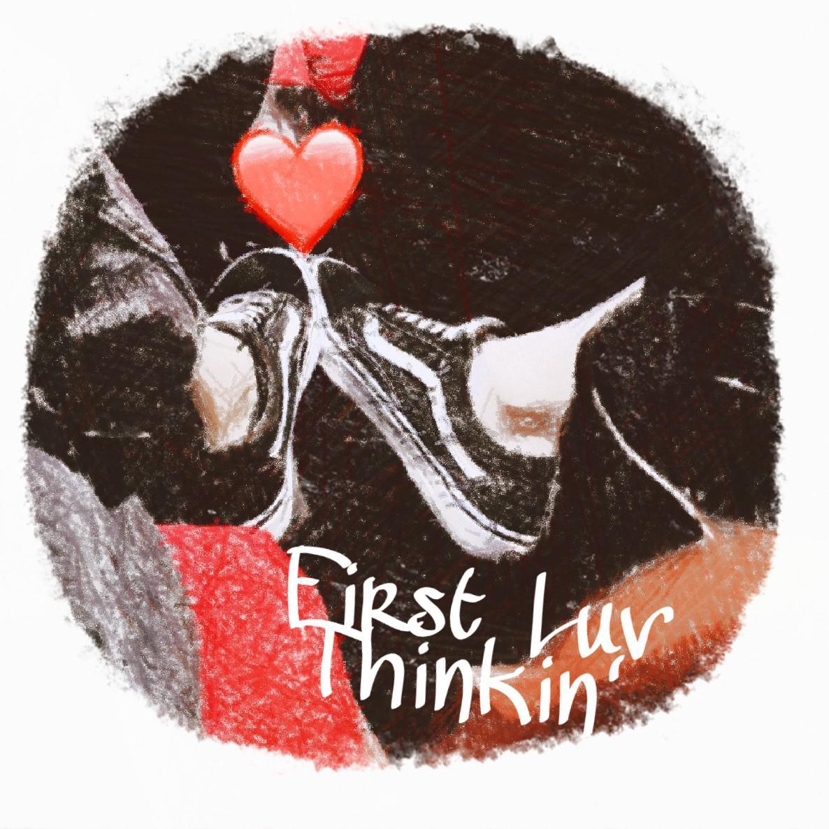 First Luv Thinkin'