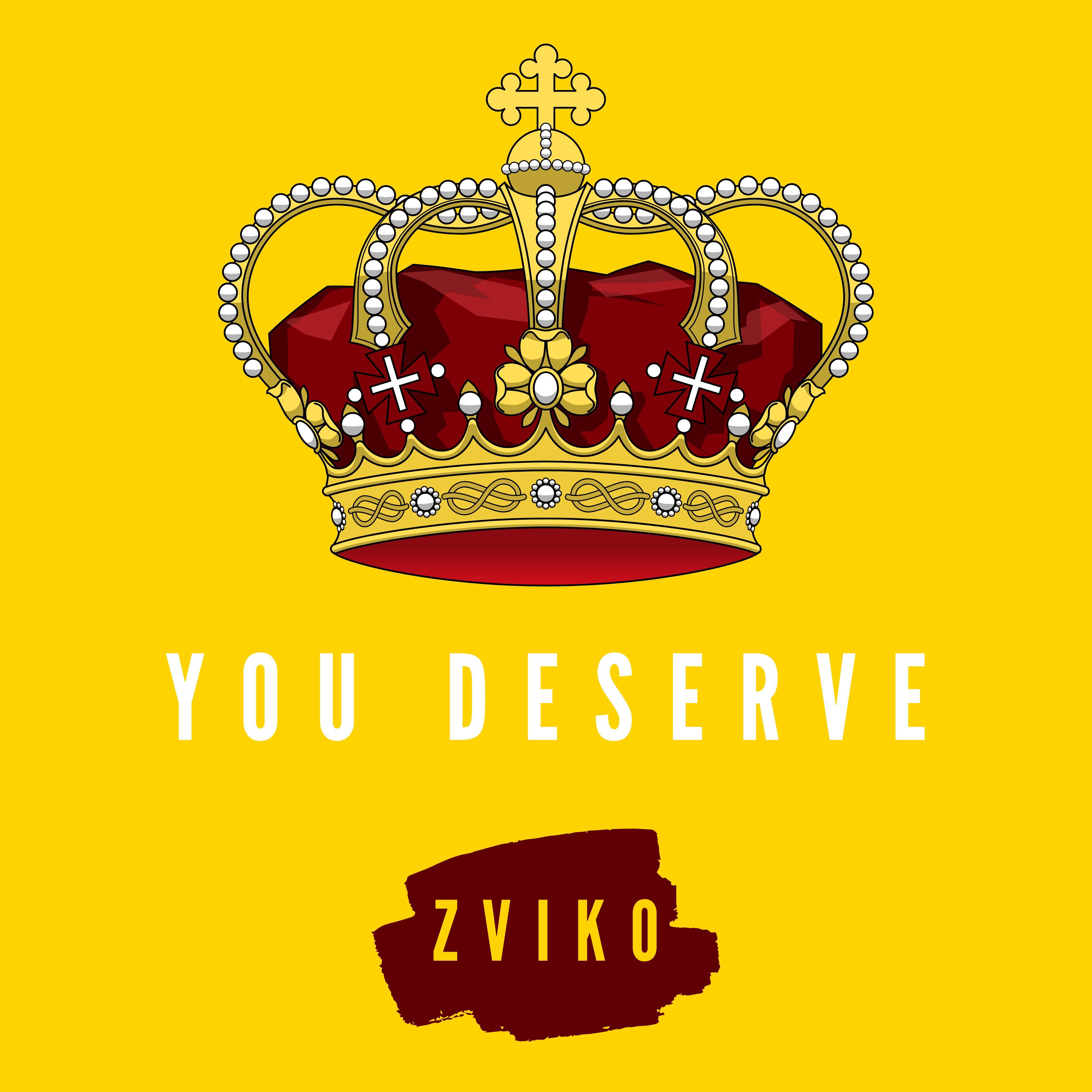 You Deserve