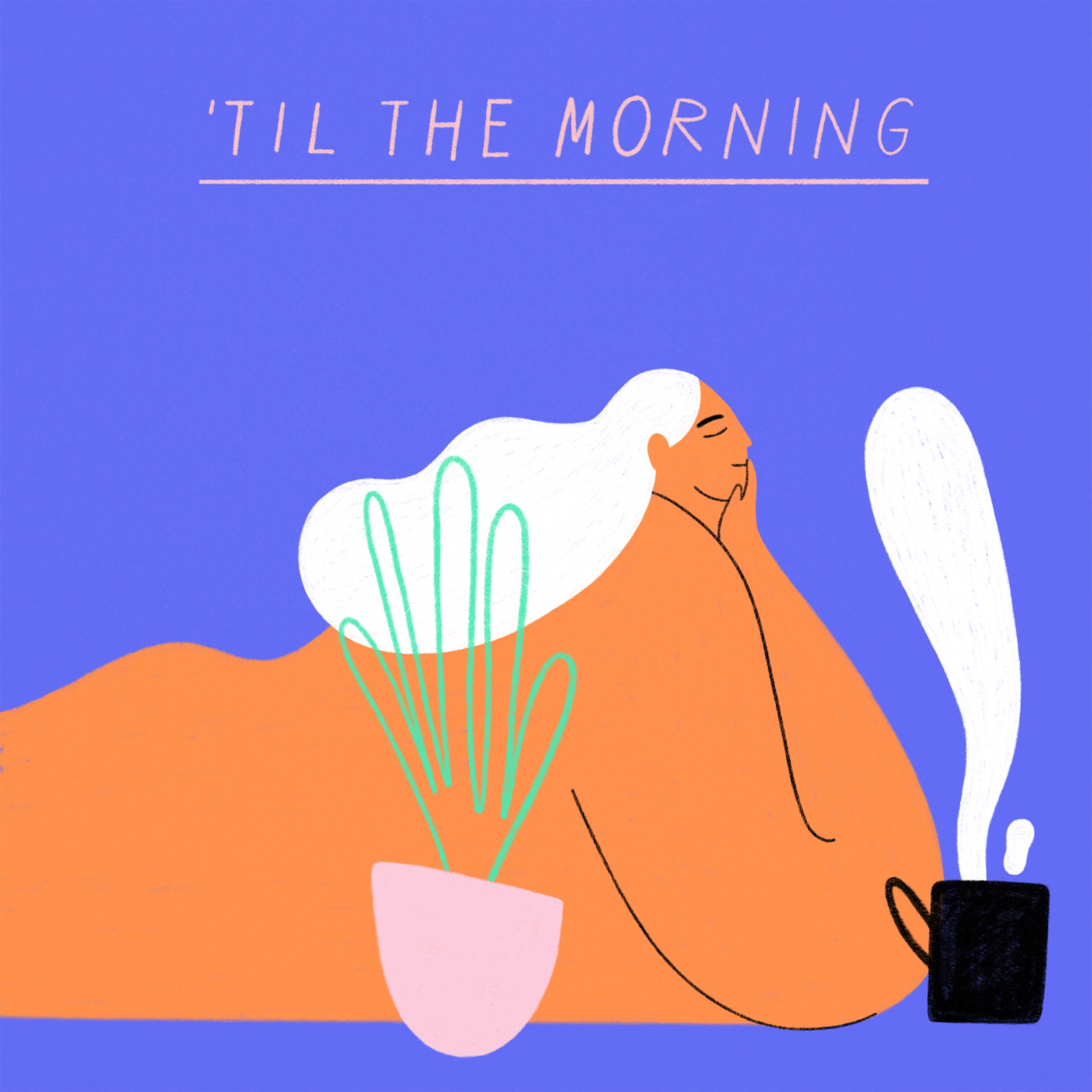 'Till the Morning