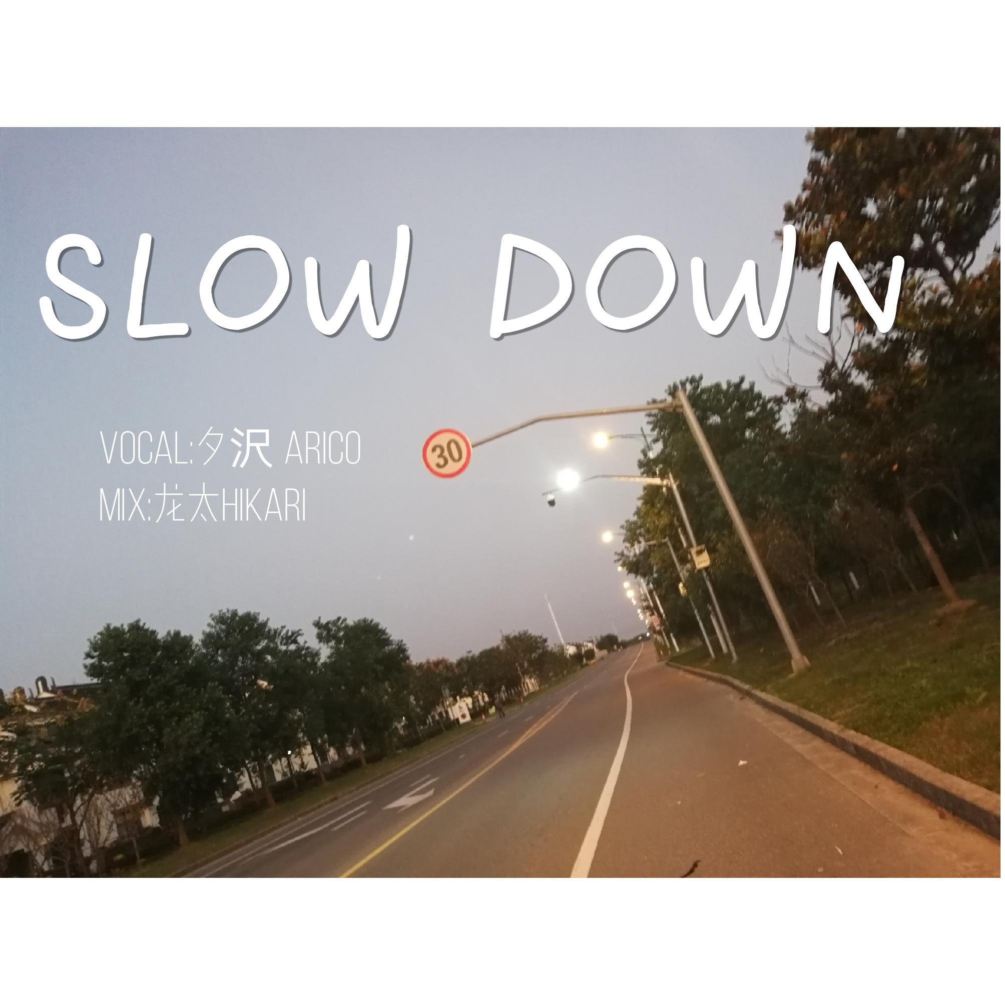 Slow Down