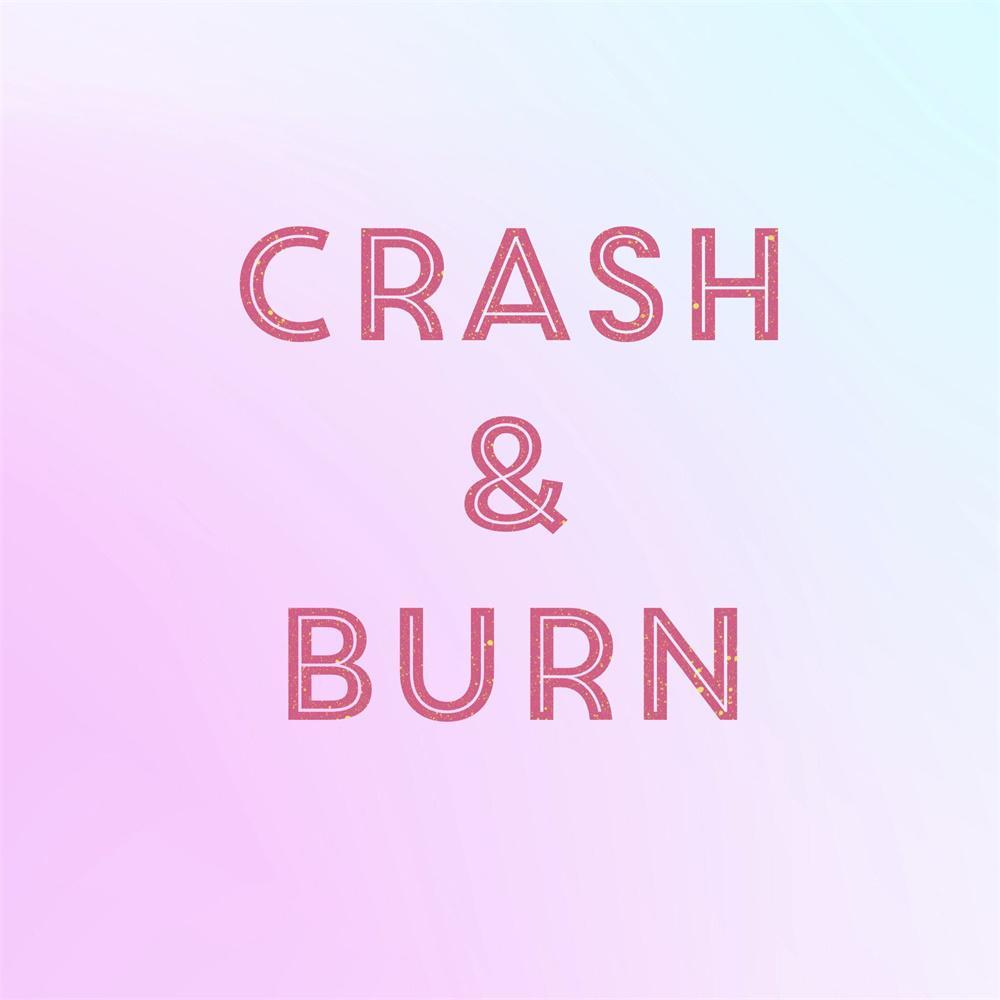 Crash & Burn