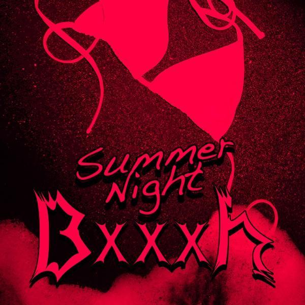 Summer Night Bxxxh