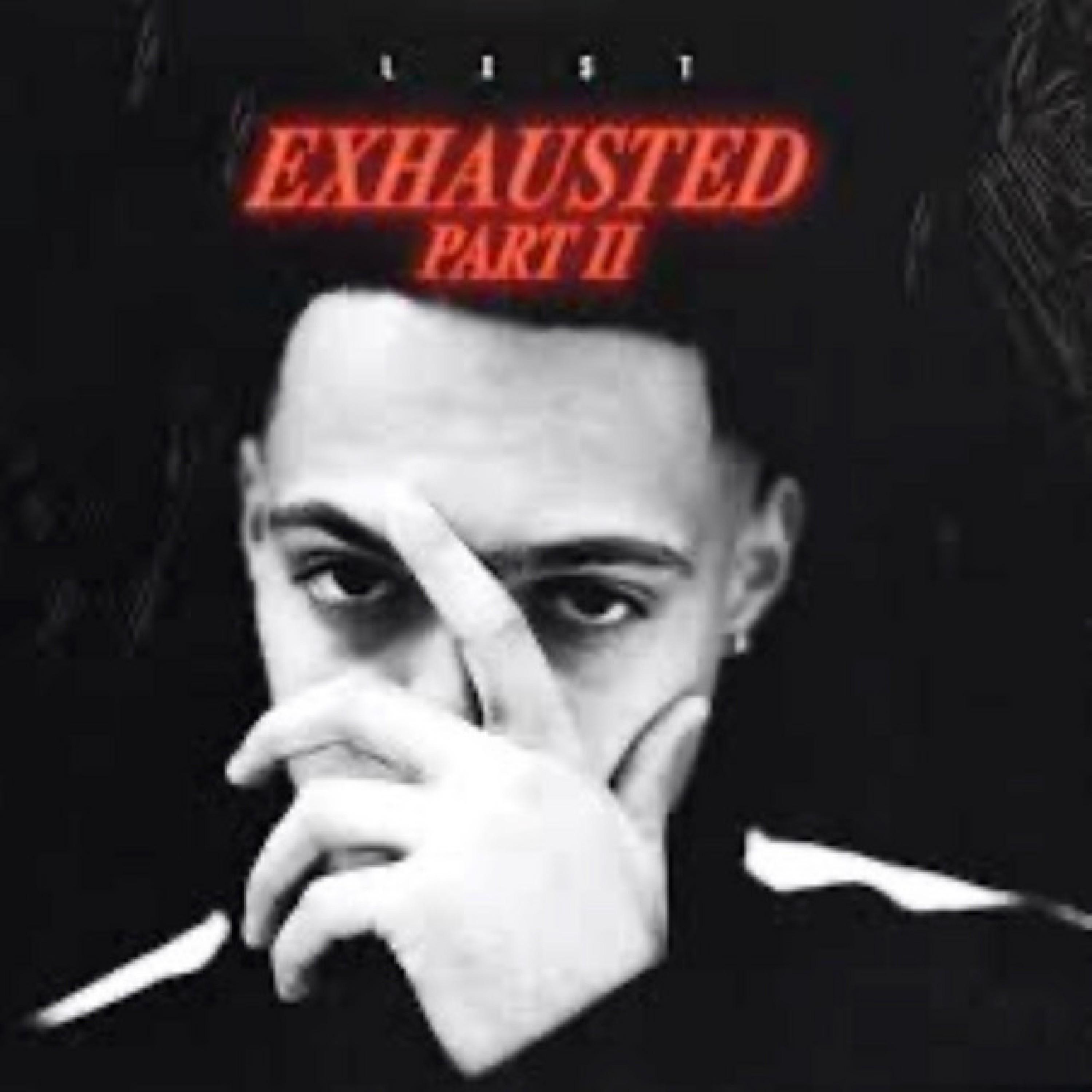 Exhausted, Pt.2
