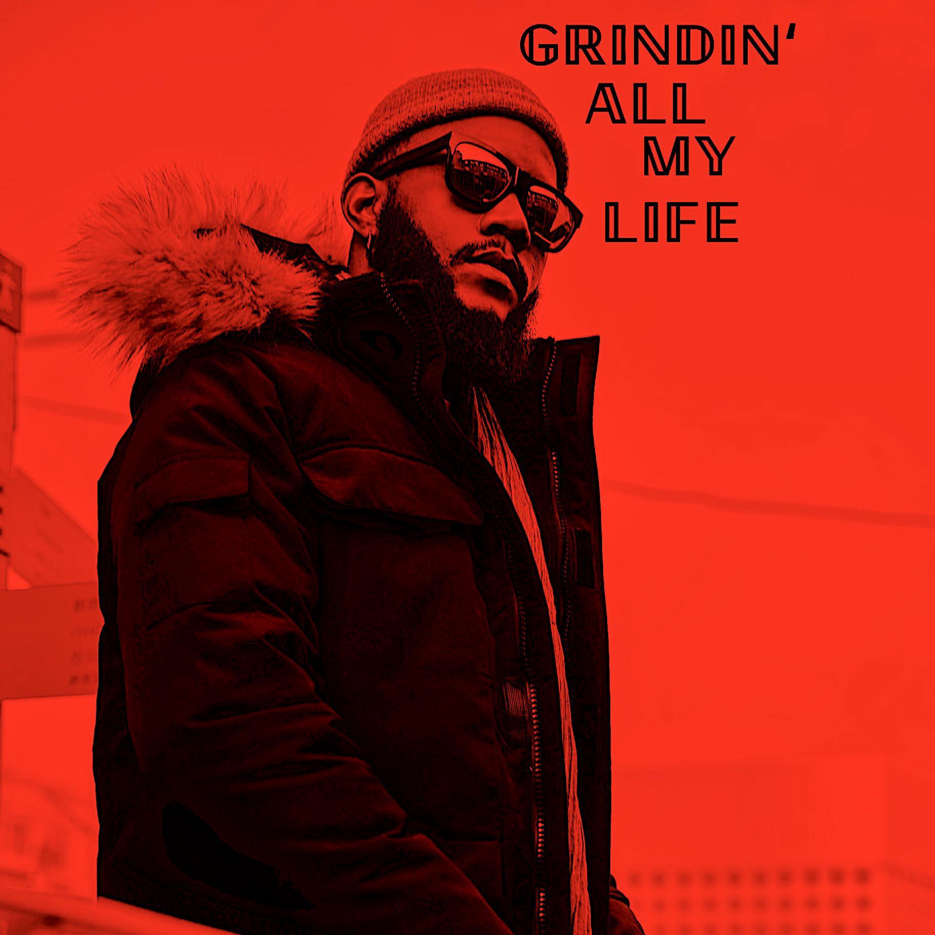 Grindin' All My Life