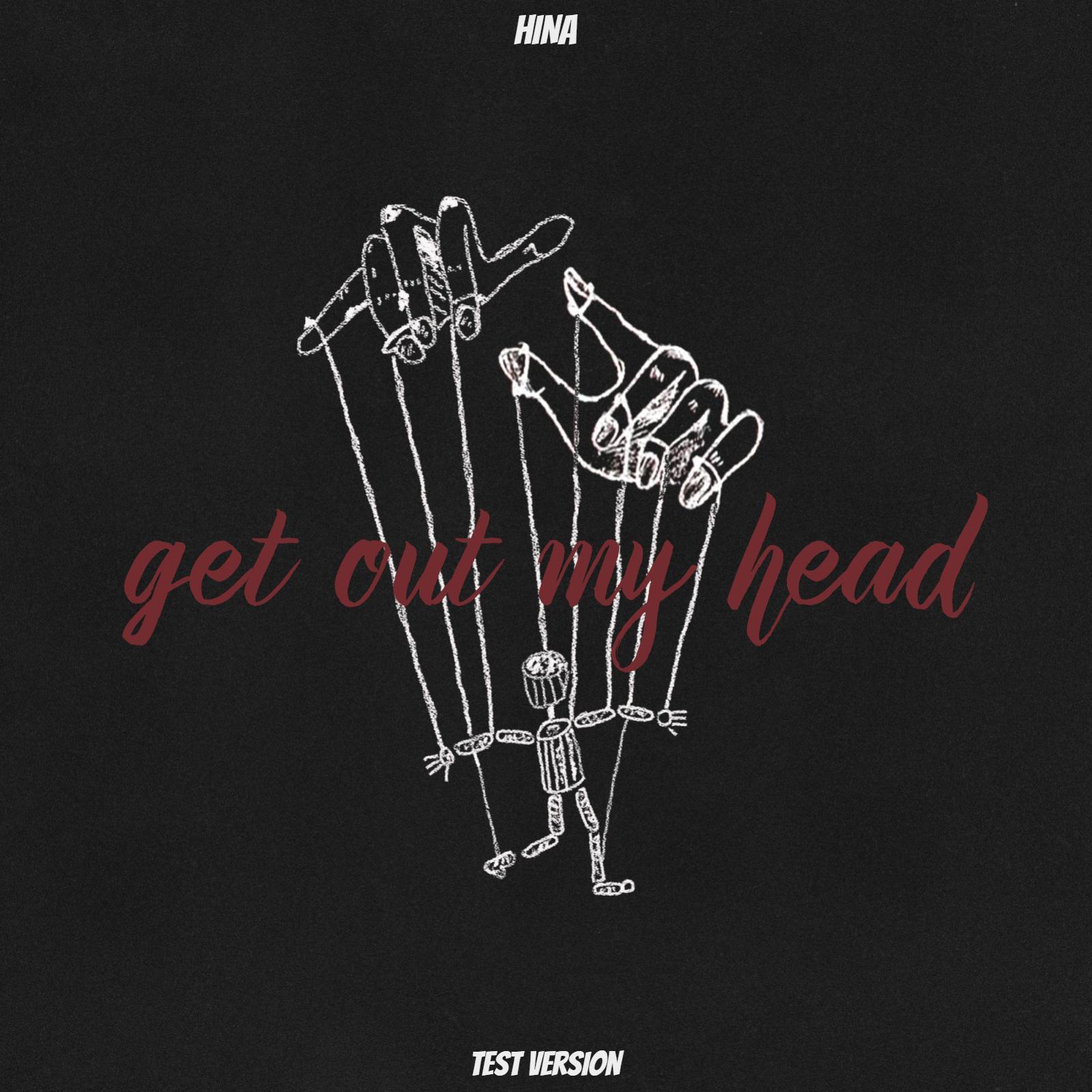 Get Out My Head
