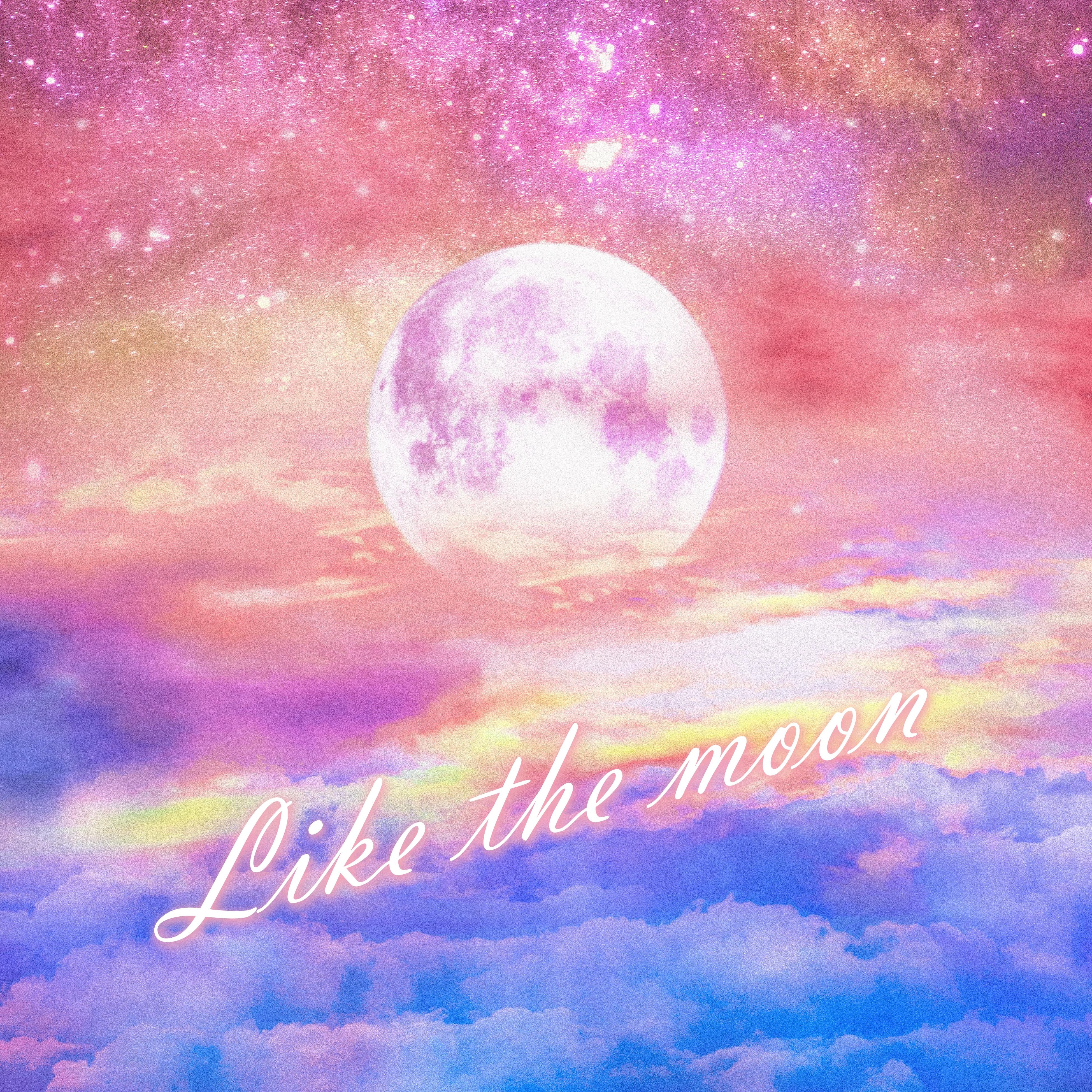 Like the Moon
