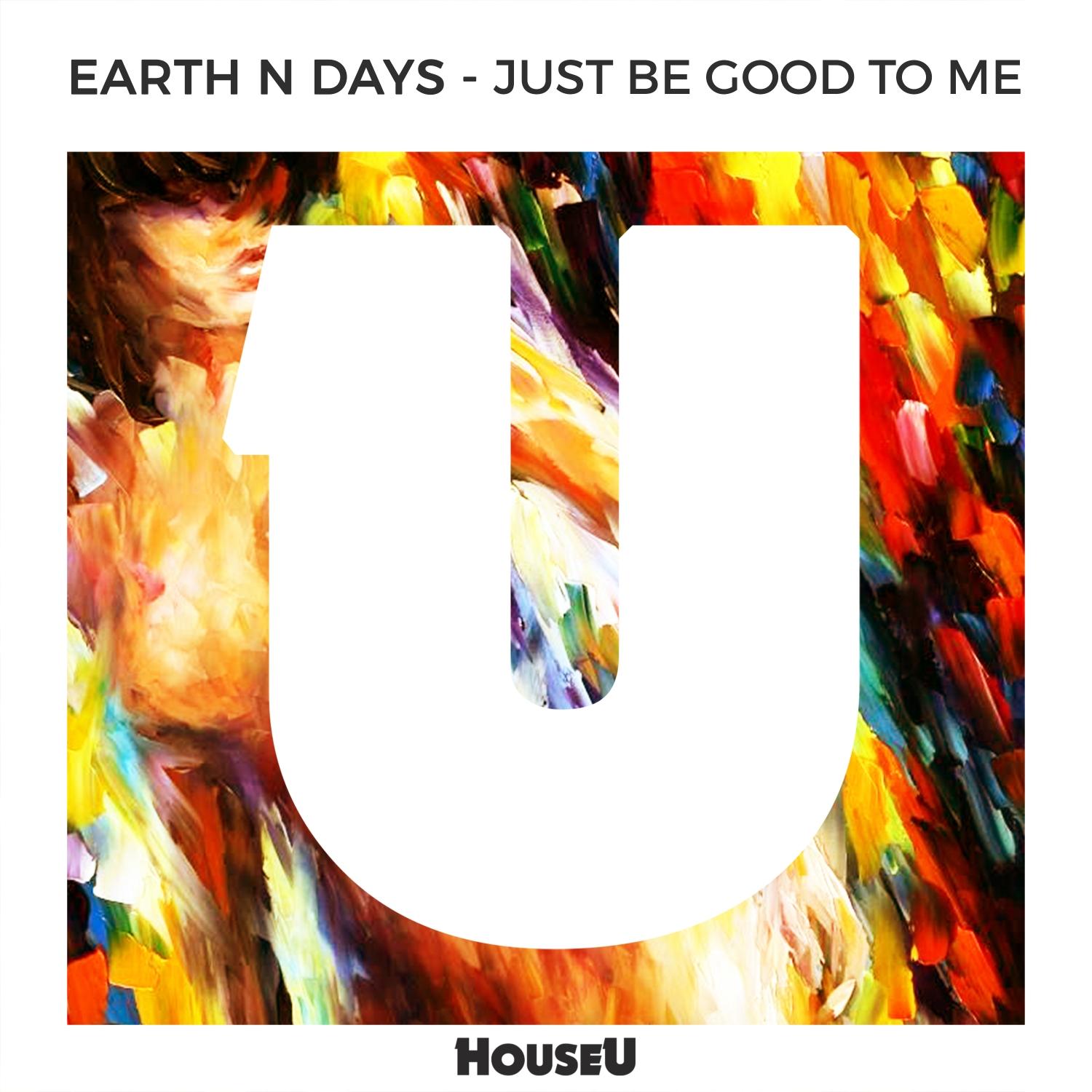 Just Be Good to Me