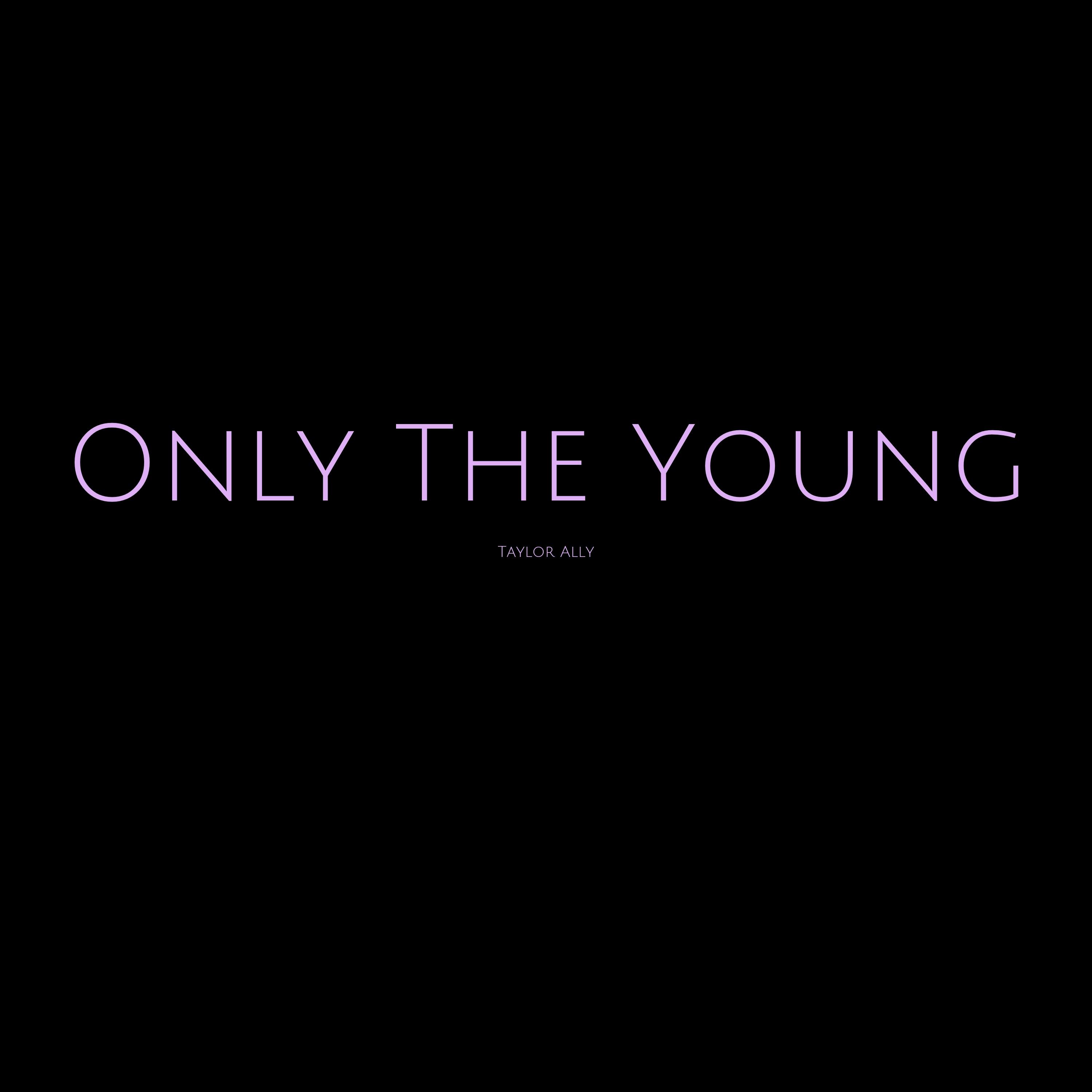 Only The Young