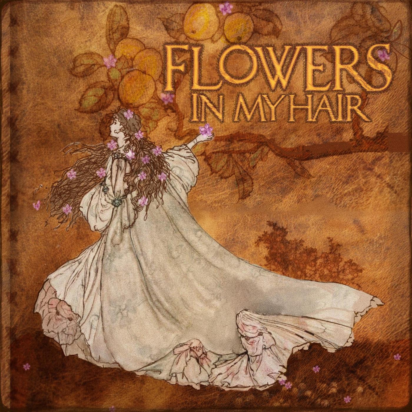 Flowers in My Hair