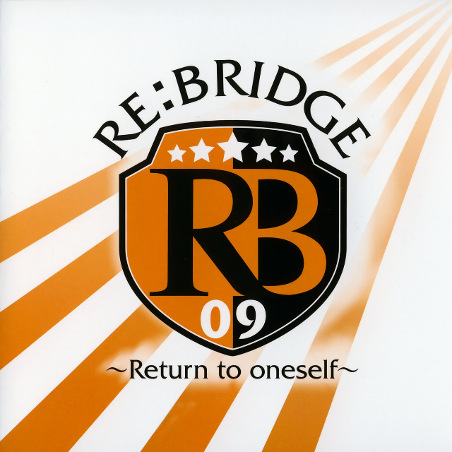 RE:BRIDGE ~Return to oneself~