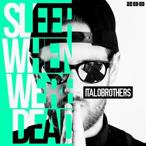 Sleep When We’re Dead (Extended Mix)