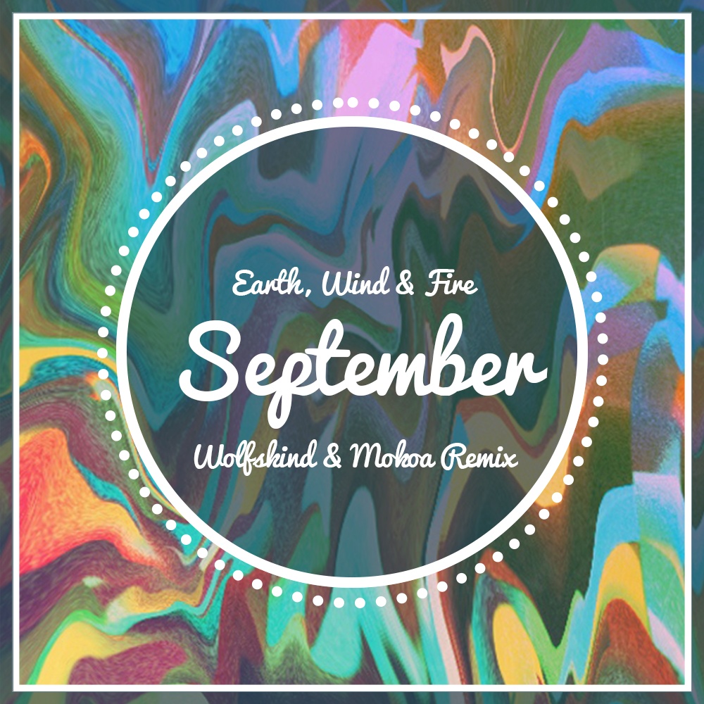 September (Wolfskind & Mokoa Bootleg) 