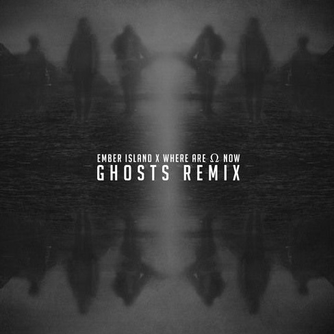 Where are Ω now (Ghosts Remix)