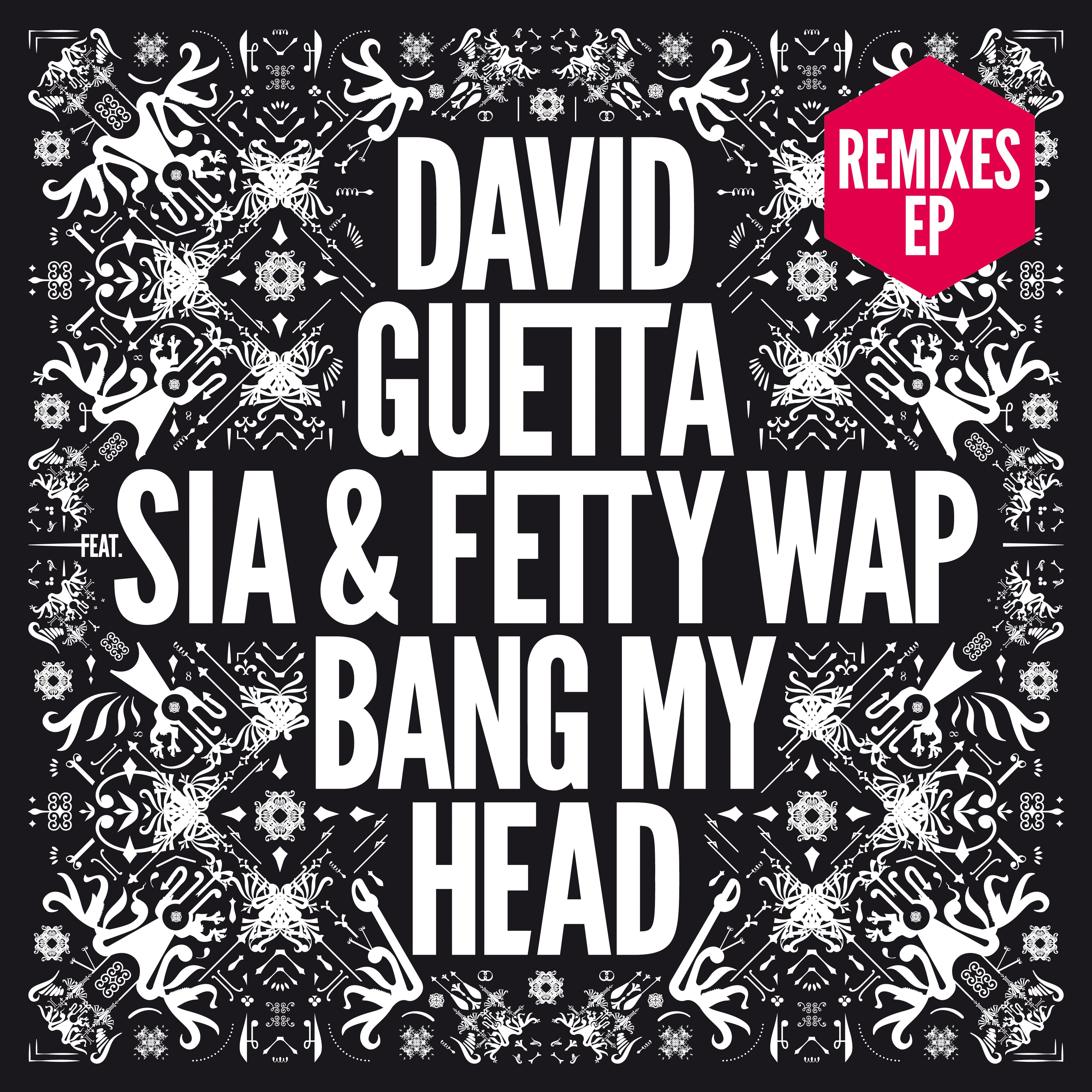 Bang my Head (feat. Sia & Fetty Wap) [Extended]